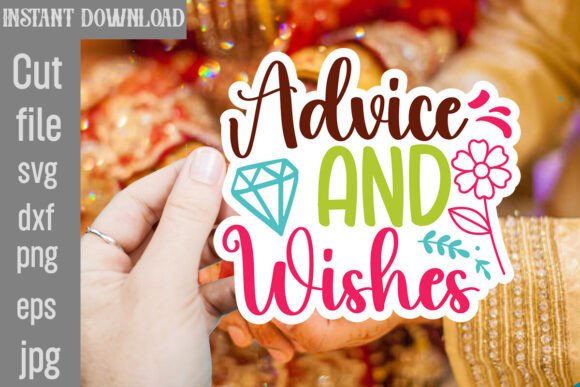 Advice and Wishes SVG Cut File