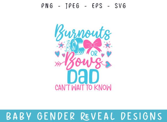 Burnout Bows Dad Baby Gender Reveal SVG