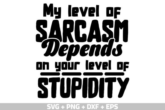 Funny Quotes SVG, Sarcastic Saying SVG