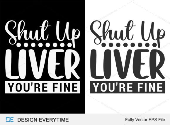 Shut Up Liver You're Fine