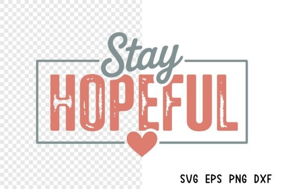 Stay Hopeful, Mental Health SVG